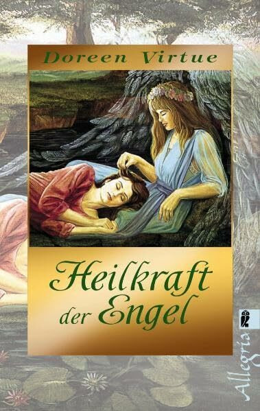 Heilkraft der Engel: Limitierte Gold-Edition (Ullstein Esoterik)