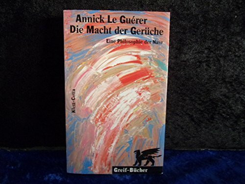 Die Macht der Gerüche: Eine Philosophie der Nase