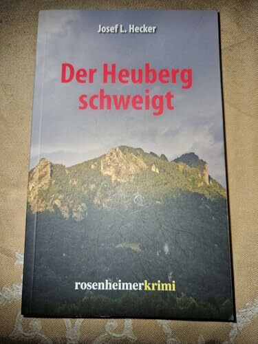 Der Heuberg schweigt: Roman