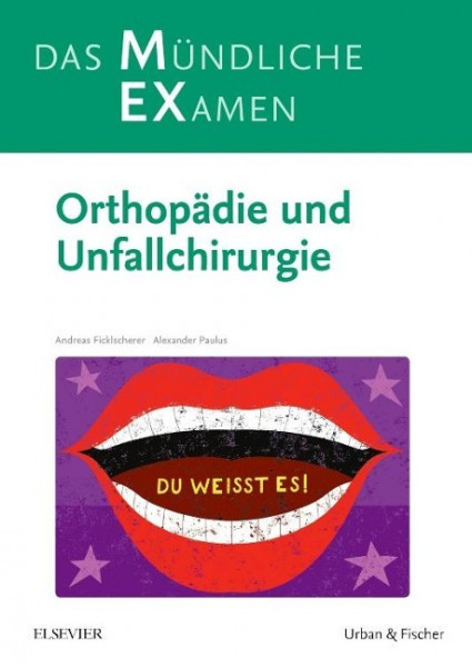 MEX Das Mündliche Examen Orthopädie u. Unfallchirurgie