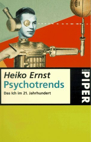 Psychotrends: Das Ich im 21. Jahrhundert (Piper Taschenbuch)