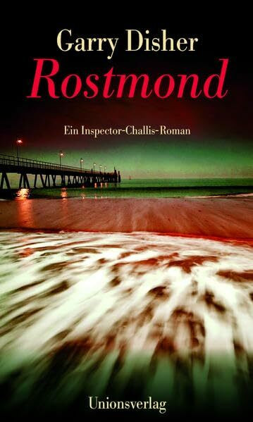 Rostmond: Ein Inspector-Challis-Roman: Ein Inspector-Challis-Roman. Kriminalroman. Ein Inspector-Challis-Roman (5)