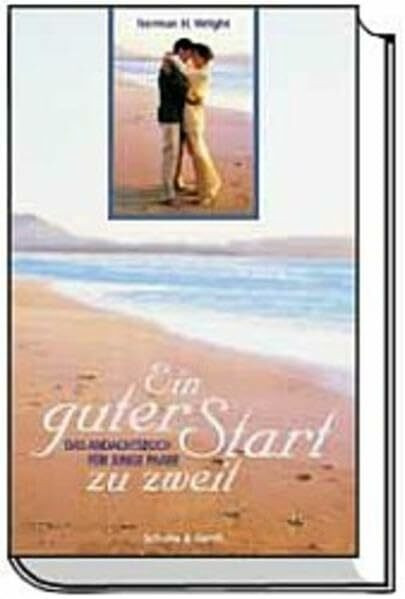Ein guter Start zu zweit *: Das Andachtsbuch für junge Paare.