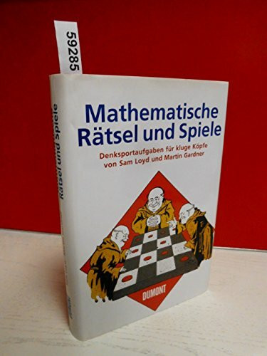 Mathematische Rätsel und Spiele: Denksportaufgaben für kluge Köpfe