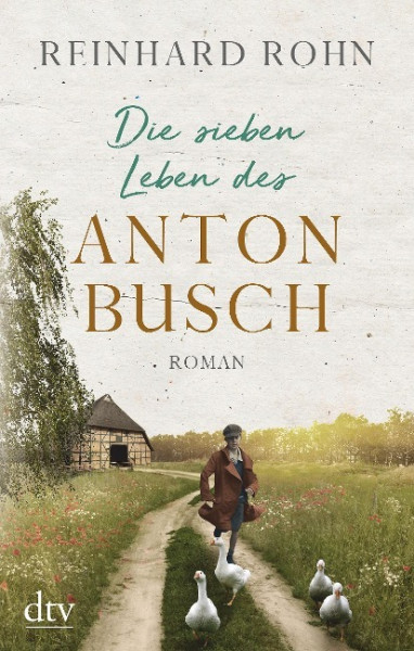 Die sieben Leben des Anton Busch