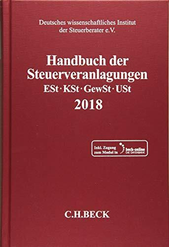 Handbuch der Steuerveranlagungen: Einkommensteuer, Körperschaftsteuer, Gewerbesteuer, Umsatzsteuer 2018 (Schriften des Deutschen wissenschaftlichen Steuerinstituts der Steuerberater e.V.)