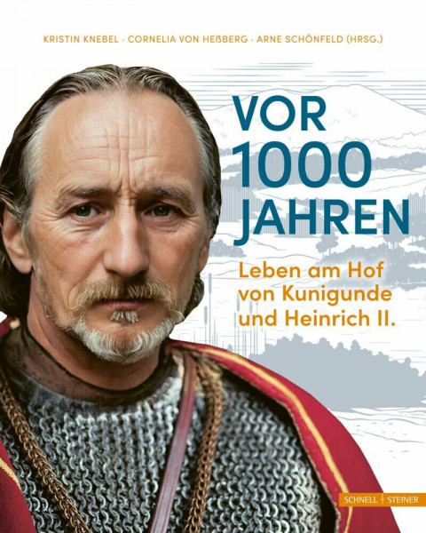 Vor 1000 Jahren: Leben am Hof von Kunigunde und Heinrich II.