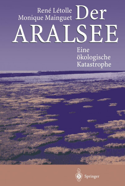 Der Aralsee: Eine ökologische Katastrophe