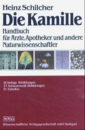 Die Kamille: Handbuch für Ärzte, Apotheker und andere Naturwissenschaftler