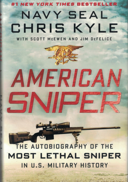 American Sniper: The Autobiography of the Most Lethal Sniper in U.S. Military History