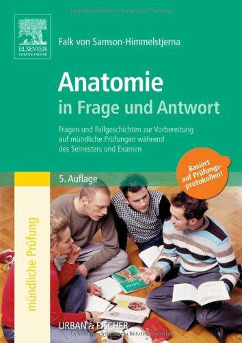 Urban & Fischer Verlag/Elsevier GmbH Anatomie In Frage Und Antwort, Fragen Und Fallgeschichten Zur Vorbereitung Auf Mündliche Prüfu...