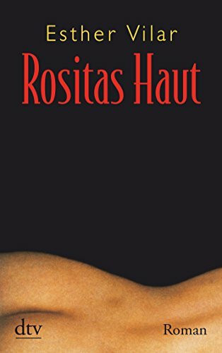 Rositas Haut: Roman