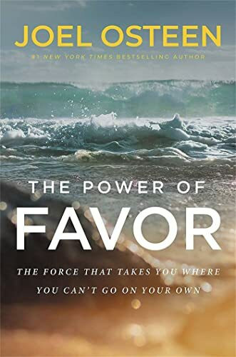 FaithWords The Power Of Favor, The Force That Will Take You Where You Can't Go On Your Own, Unleashing Th...
