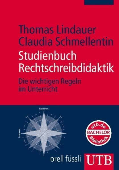 Studienbuch Rechtschreibdidaktik: Die wichtigen Regeln im Unterricht