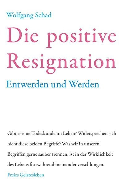 Die positive Resignation