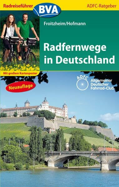 Radreiseführer BVA Radfernwege in Deutschland mit großem Kartenposter: Hrsg. v. ADFC Allgemeiner Deutscher Fahrrad-Club