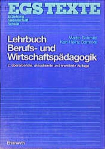 Lehrbuch Berufs- und Wirtschaftspädagogik (EGS Texte / Erziehung, Gesellschaft, Schule)