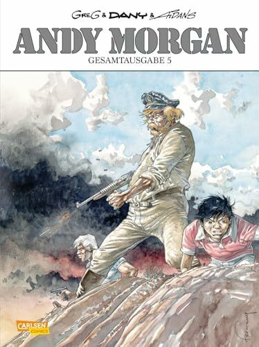 Andy Morgan Gesamtausgabe 5: Hochwertiger Sammelband des Abenteuercomic-Klassikers mit 4 Alben und umfangreichem Bonusmaterial
