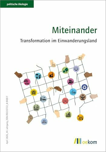 Miteinander: Transformation im Einwanderungsland (politische ökologie, Band 184)