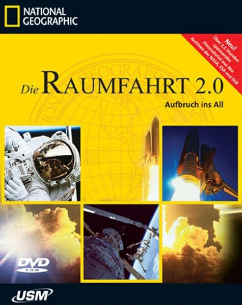 National Geographic: Die Raumfahrt 2.0: Aufbruch ins All: Aufbruch ins All. Für Windows 98/Me/2000/XP