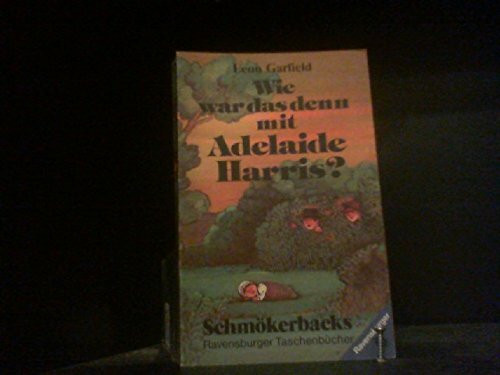 Wie war das denn mit Adelaide Harris?