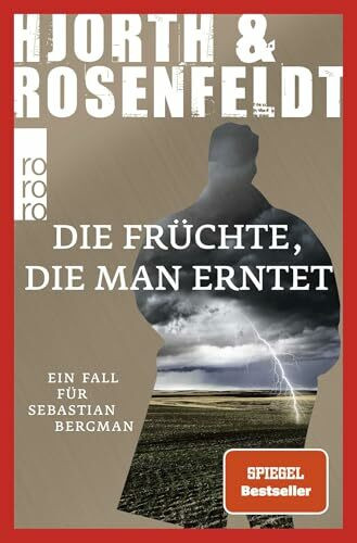 Die Früchte, die man erntet: Kriminalroman (Ein Fall für Sebastian Bergman, Band 7)