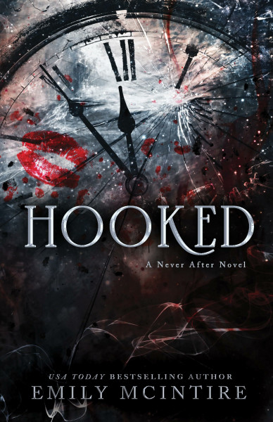 Hooked: A Dark, Contemporary Romance: A Never After Novel (Never After Series, Band 1)