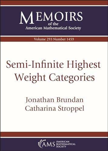 Semi-Infinite Highest Weight Categories (Memoirs of the American Mathematical Society)