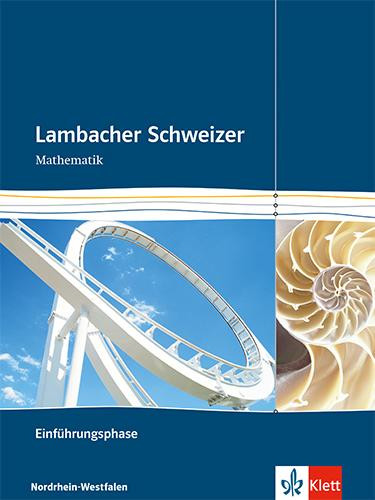 Lambacher Schweizer. Einführungsphase. Schülerbuch und CD-ROM. Nordrhein-Westfalen