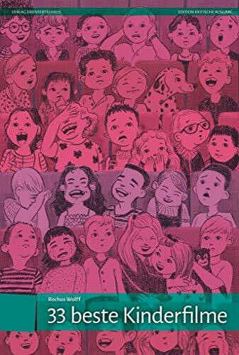 33 beste Kinderfilme (Edition Kritische Ausgabe)