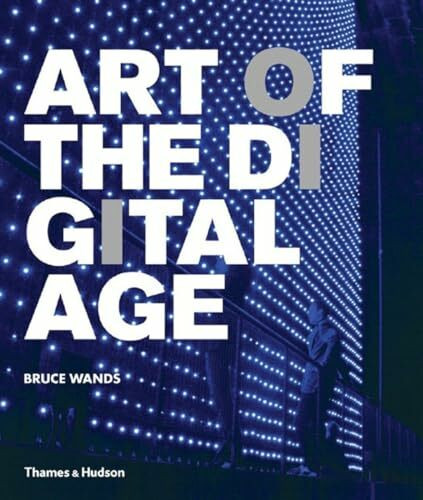 Thames & Hudson Ltd Art Of The Digital Age