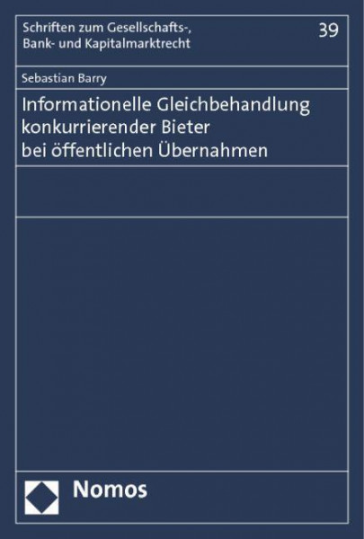 Informationelle Gleichbehandlung konkurrierender Bieter bei öffentlichen Übernahmen