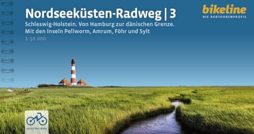 Nordseeküsten-Radweg 3: Schleswig-Holstein Von Hamburg zur dänischen Grenze Mit den Inseln Pellworm, Amrum, Föhr und Sylt, 1:50.000, 368 km, ... (Bikeline Radtourenbücher)