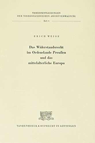 Das Widerstandsrecht im Ordenslande Preußen und das mittelalterliche Europa