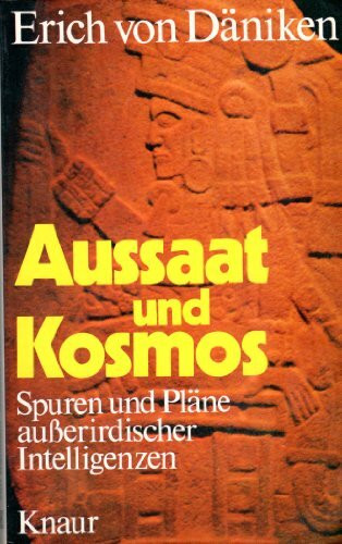 Aussaat und Kosmos. Spuren und Pläne außerirdischer Intelligenzen.