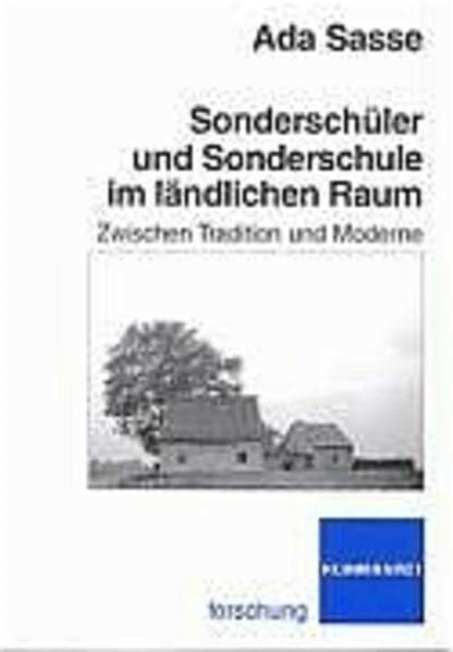 Sonderschüler und Sonderschule im ländlichen Raum. Zwischen Tradition und Moderne