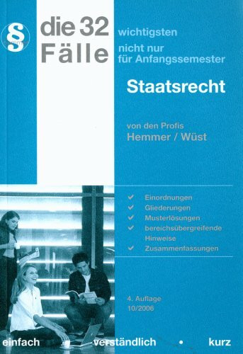 Die 32 wichtigsten Fälle: Staatsrecht (Skripten - Öffentliches Recht)