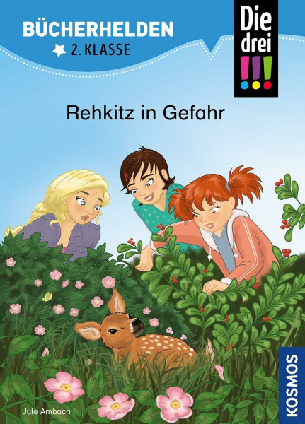 Die drei !!!, Bücherhelden 2. Klasse, Rehkitz in Gefahr: Erstleser Kinder ab 7 Jahre