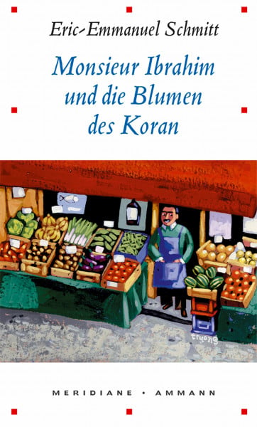 Monsieur Ibrahim und die Blumen des Koran: Erzählung