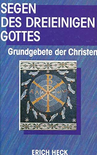 Segen des dreieinigen Gottes (Grundgebete der Christen)