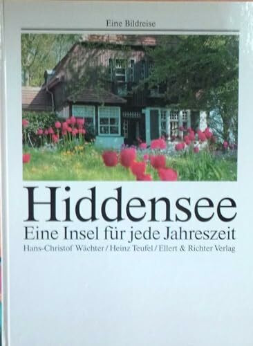 Hiddensee. Eine Bildreise. Eine Insel für jede Jahreszeit (Ellert & Richter Natur- und Reiseführer)
