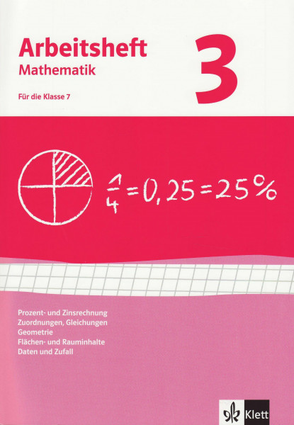 Prozent- und Zinsrechnung, Zuordnungen, Gleichungen, Geometrie, Daten und Zufall. Ausgabe ab 2009: Arbeitsheft mit Lösungsheft Klasse 7 (Arbeitsheft Mathematik)