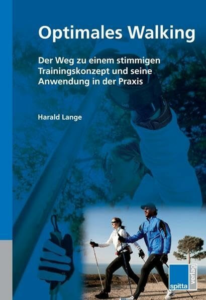 Optimales Walking: Der Weg zu einem stimmigen Trainingskonzept und seine Anwendung in der Praxis