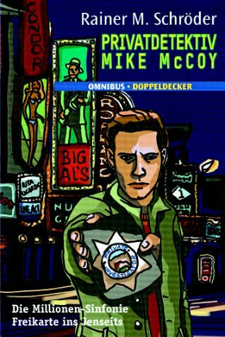 Privatdetektiv Mike McCoy: Die Millionen-Sinfonie /Freikarte ins Jenseits: Doppelband