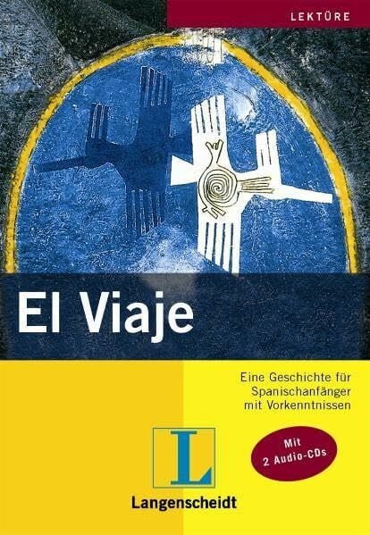 El Viaje - Buch mit 2 Audio-CDs: Eine Geschichte für Spanischanfänger mit Vorkenntnissen (Geschichten aus Spanien und Lateinamerika)