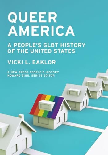Queer America: A People's GLBT History of the United States (New Press People's History)