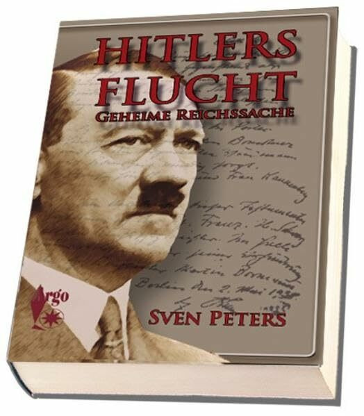 Hitlers Flucht: Geheime Reichssache
