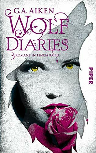 Wolf Diaries (Wolf Diaries): Drei Romane in einem Band
