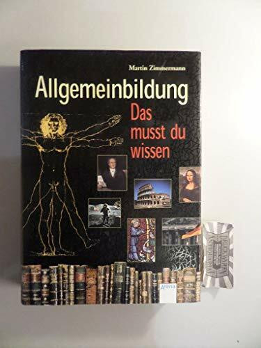 Allgemeinbildung - Das musst du wissen