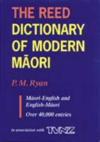 The Reed Dictionary of Modern Maori: Maori-English and English-Maori